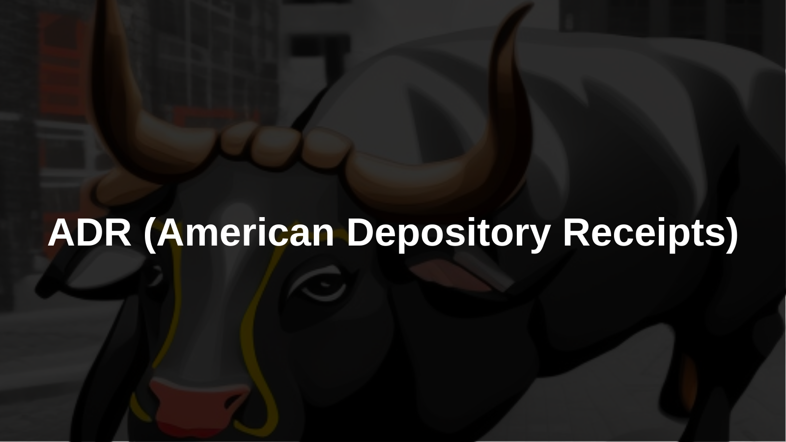 ADR (American Depository Receipts) Definition – Junger Anleger Börsenlexikon